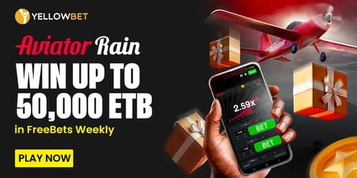 YellowBet – 🎁 የመጀመሪያ ተቀማጭ 100% ቦኑስ እስከ 10,000 የኢትዮጵያ ብር