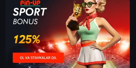 PIN-UP – Xush kelibsiz bonus 125% + 250 bepul aylantirish